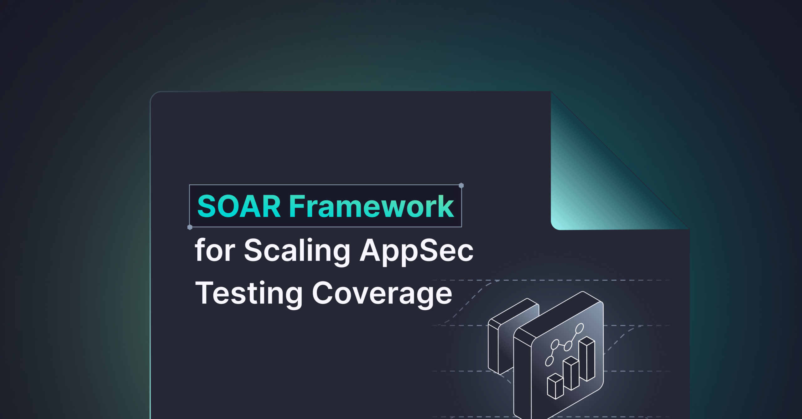 Scale AppSec Testing Coverage Without Scaling Headcount