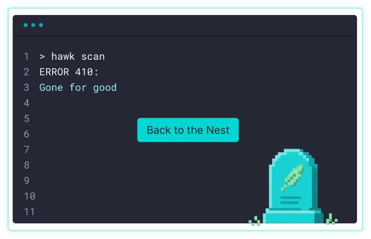 stackhawk-410-page-gone A computer screen displays a terminal with the message ERROR 410: Gone for good and a button labeled Back to the Nest. At the bottom right is a pixel art gravestone with a feather on it.